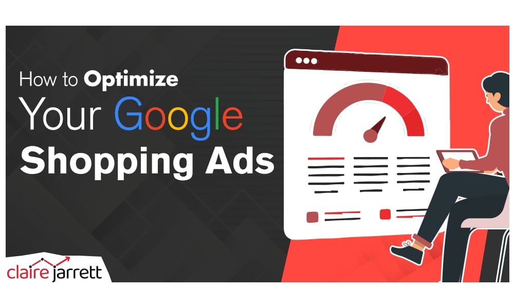 How to Optimise Your Google Shopping Ads