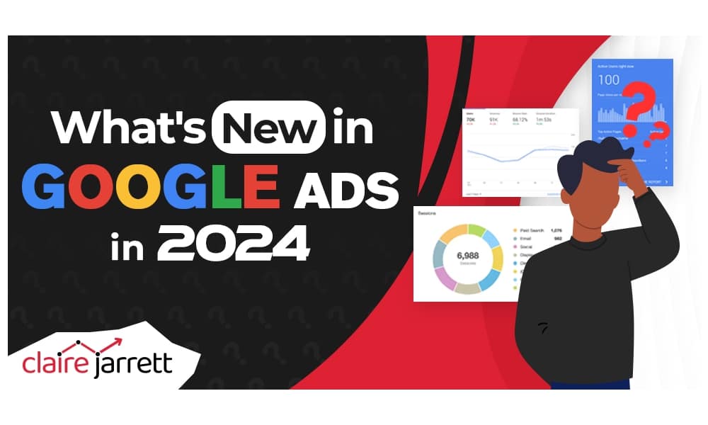 What's New in Google Ads in 2024?