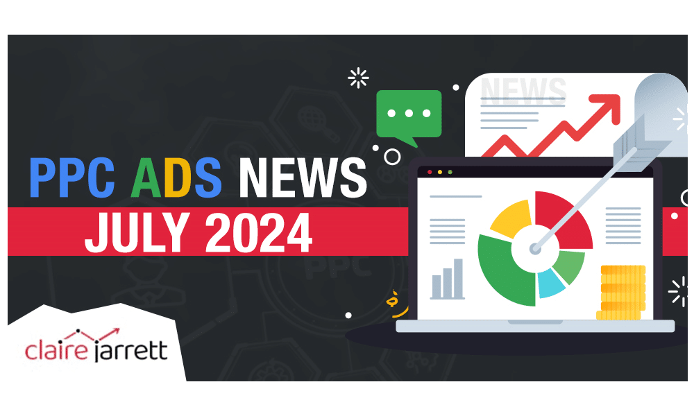 Google Ads, Meta, and LinkedIn Ads News Roundup: July 2024